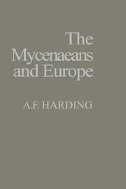 Cover of: The Mycenaeans and Europe by A. F. Harding