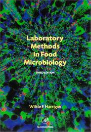 Laboratory methods in food microbiology by W. F. Harrigan