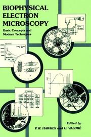 Biophysical electron microscopy by P. W. Hawkes, Peter W. Hawkes, U. Valdre