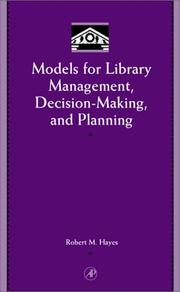 Cover of: Models for library management, decision-making, and planning | Robert Mayo Hayes