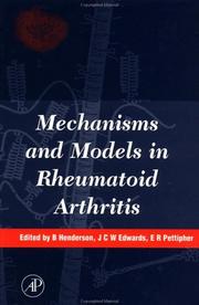 Mechanisms and models in rheumatoid arthritis by E. R. Pettipher