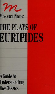 The  plays of Euripides by Euripides