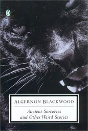 Ancient sorceries and other weird stories by Algernon Blackwood