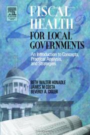 Cover of: Fiscal health for local governments: an introduction to concepts, practical analysis and strategies