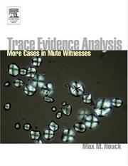 Cover of: Mute witnesses: trace evidence analysis