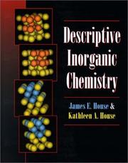 Descriptive inorganic chemistry by James E House, Kathleen A. House, James E. House
