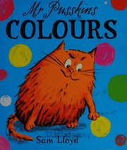 Cover of: Mr Pusskins colours by Sam Lloyd