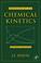 Cover of: Principles of Chemical Kinetics