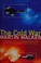 Cover of: The Cold War and the making of the modern world