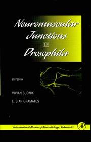 Neuromuscular Junctions in Drosophila (International Review of Neurobiology, Volume 43) by L. Sian Gramates