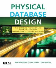 Cover of: Physical Database Design by Sam S. Lightstone, Toby J. Teorey, Tom Nadeau, Sam S. Lightstone, Toby J. Teorey, Tom Nadeau