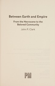 Cover of: Between Earth and Empire by John P. Clark, Peter Marshall