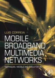 Cover of: Mobile Broadband Multimedia Networks by Luis M. Correia