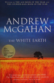 Cover of: The white earth by Andrew McGahan