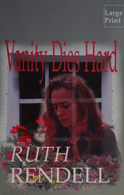 Cover of: Vanity dies hard by Ruth Rendell