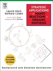 Cover of: Strategic Applications of Named Reactions in Organic Synthesis: Premium Hardcover Edition with CD-ROM  by Laszlo Kurti, Barbara Czako