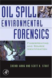 Cover of: Oil Spill Environmental Forensics: Fingerprinting and Source Identification