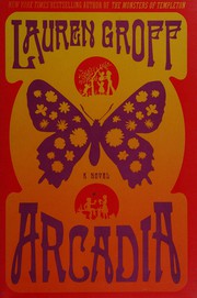 Cover of: Arcadia by Lauren Groff