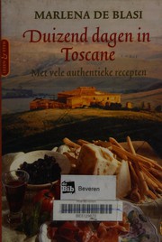 Cover of: Duizend dagen in Toscane by Marlena De Blasi