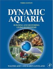 Cover of: Dynamic Aquaria, Third Edition by Walter H. Adey, Karen Loveland