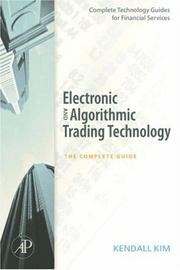 Cover of: Electronic and Algorithmic Trading Technology by Kendall Kim, Kendall Kim