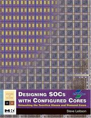 Cover of: Designing SOCs with Configured Cores: Unleashing the Tensilica Xtensa and Diamond Cores (Systems on Silicon)