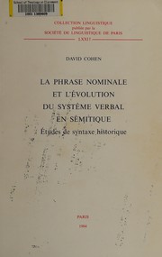 La phrase nominale et l'évolution du système verbal en sémitique by Cohen, David