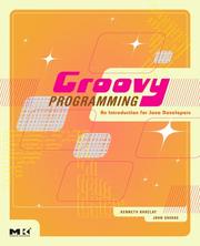 Cover of: Groovy Programming: An Introduction for Java Developers