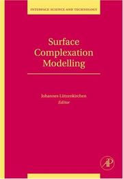 Cover of: Surface Complexation Modelling, Volume 11 (Interface Science and Technology) | Johannes LГјtzenkirchen