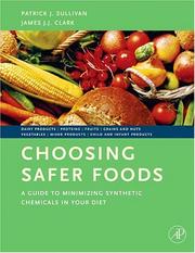 Cover of: Choosing Safer Foods by Patrick Sullivan, James J.J. Clark