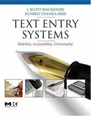 Text entry systems by I. Scott MacKenzie, Kumiko Tanaka-Ishii, I. Scott MacKenzie