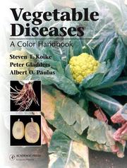 Cover of: Vegetable Diseases by Steven T. Koike, Peter Gladders, Albert O. Paulus