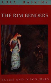 Cover of: The rim benders: poems and discourses