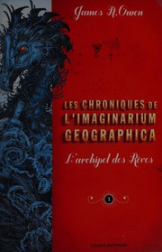Cover of: Les chroniques de l'imaginarium geographica by James A. Owen