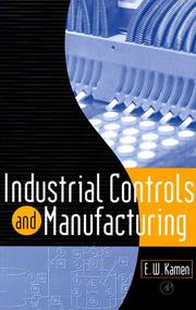 Cover of: Industrial Controls and Manufacturing (Academic Press Series in Engineering) by Edward W. Kamen