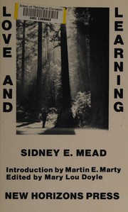 Cover of: Love and learning by Sidney Earl Mead