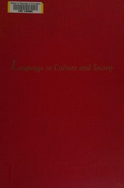 Cover of: Language in culture and society: a reader in linguistics and anthropology