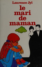 Le mari de Maman by Laurence Jyl