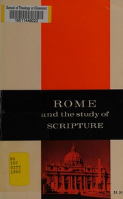 Cover of: Rome and the study of Scripture: a collection of papal enactments on the study of Holy Scripture together with decisions of the Biblical commission.
