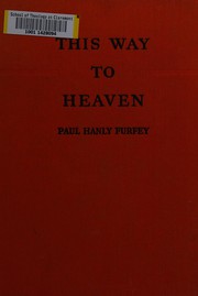 This way to heaven by Furfey, Paul Hanly