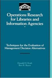 Cover of: Operations research for libraries and information agencies: techniques for the evaluation of management decision alternatives