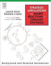 Cover of: Strategic Applications of Named Reactions in Organic Synthesis by Laszlo Kurti, Barbara Czako