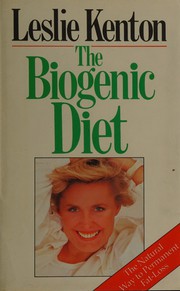 Cover of: The biogenic diet by Leslie Kenton