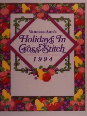 Cover of: Vanessa-Ann's Holidays in Cross-Stitch, 1994