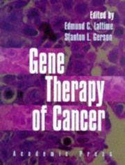Cover of: Gene therapy of cancer by edited by Edmund C. Lattime [and] Stanton L. Gerson.