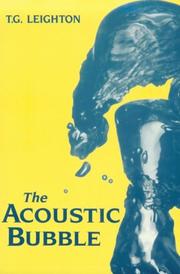 The Acoustic Bubble by T. G. Leighton