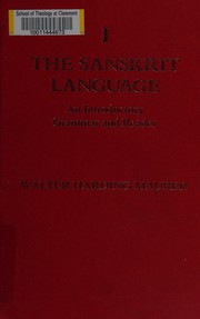 Cover of: The Sanskrit language: an introductory grammar and reader