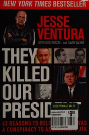 Cover of: They killed our president: 63 reasons to believe there was a conspiracy to assassinate JFK