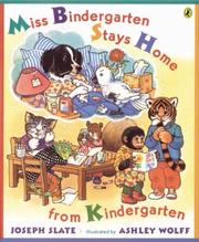 Cover of: Miss Bindergarten Stays Home From Kindergarten (Miss Bindergarten Books) by Joseph Slate