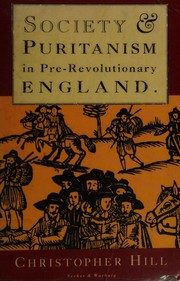 Cover of: Society and puritanism in pre-revolutionary England